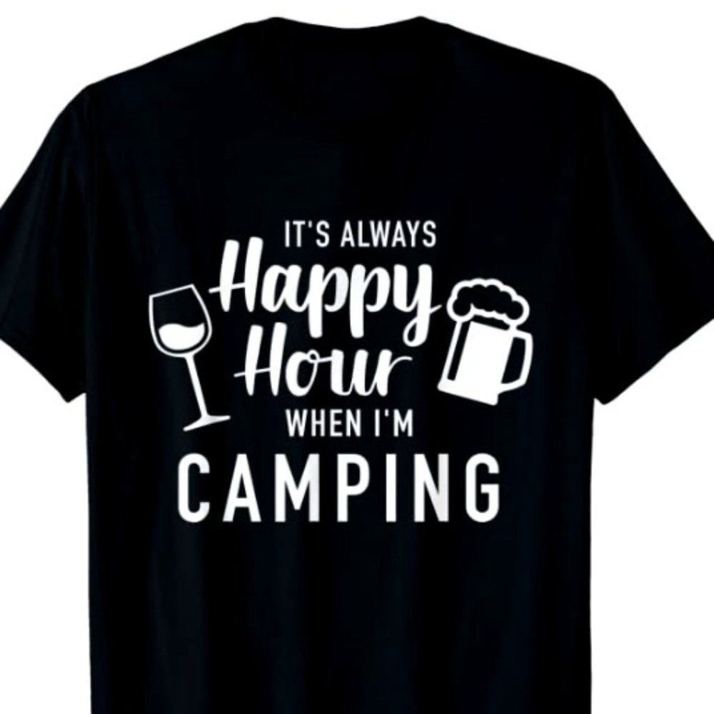 It's always happy hour when I'm camping
